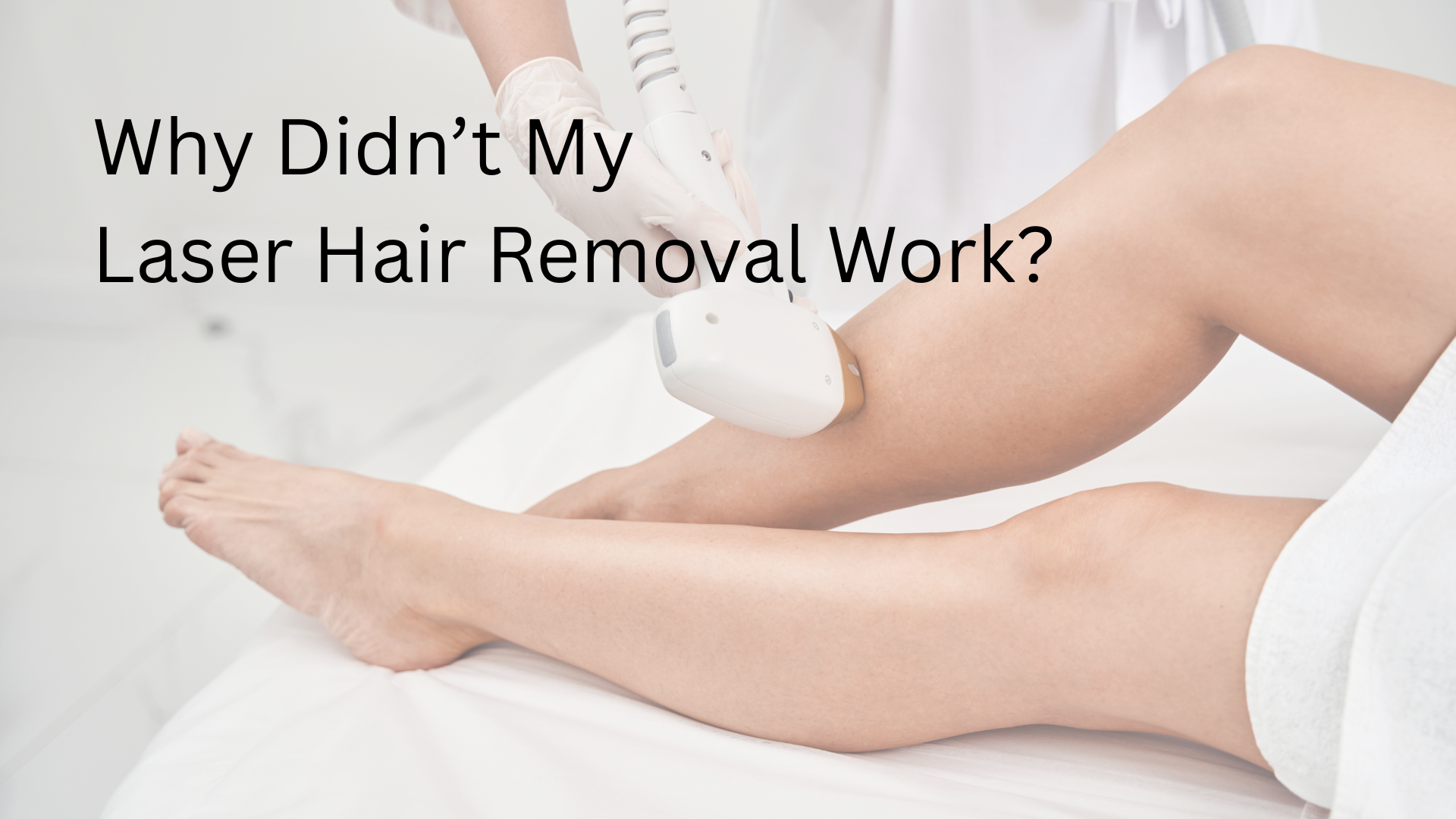 Why Laser Hair Removal Doesn't work - by Radiant Living Wigan
