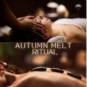 Autumn Melt Ritual at Radiant Living